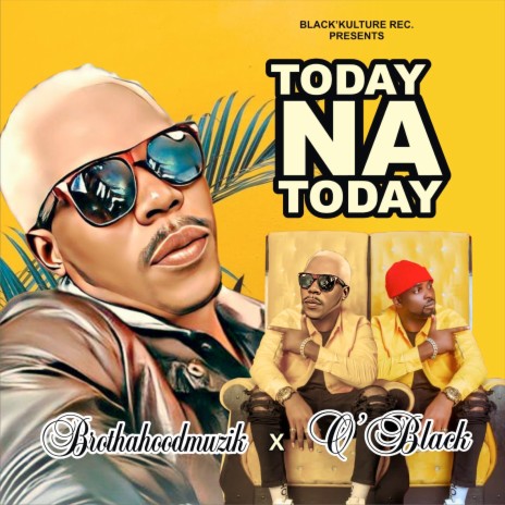 Today Na Today ft. O'Black | Boomplay Music
