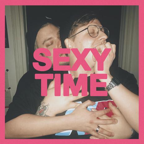 SEXY TIME ft. Max Scharff & Hinnerk Köhn | Boomplay Music