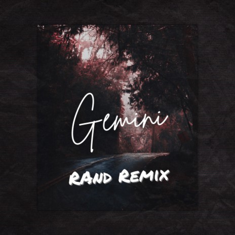 Gemini (RAnd Remix) ft. RAnd | Boomplay Music