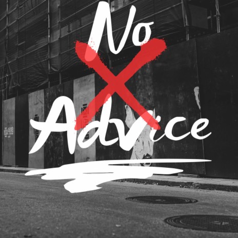 No Advice | Boomplay Music