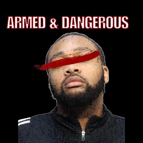 armed & dangerous | Boomplay Music