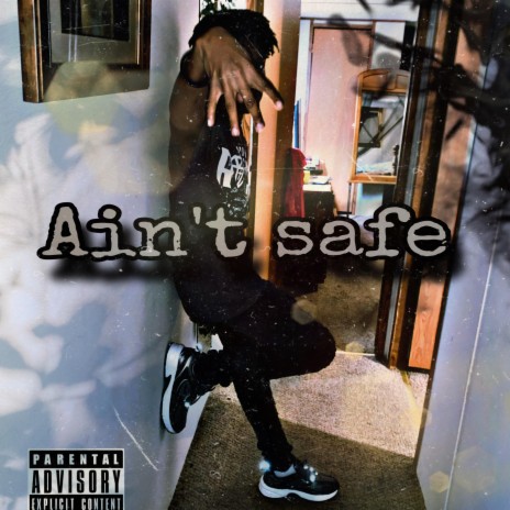 Aint safe ft. GLOKK