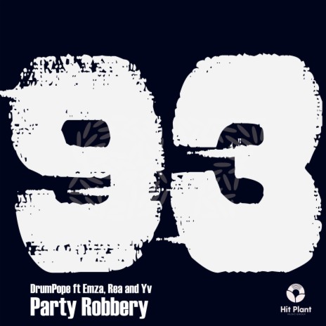 Party Robbery ft. Emza, Rea & Yv | Boomplay Music
