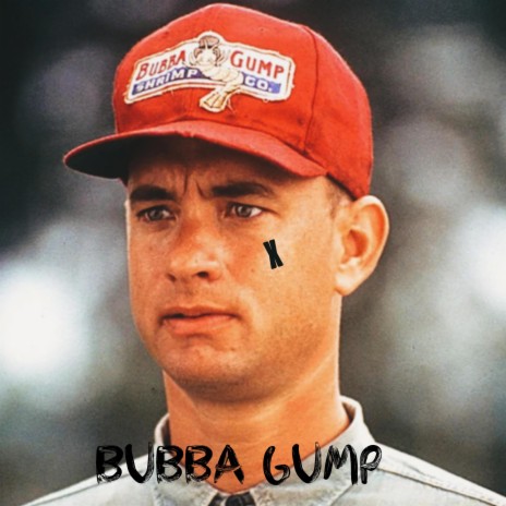 Bubba Gump | Boomplay Music
