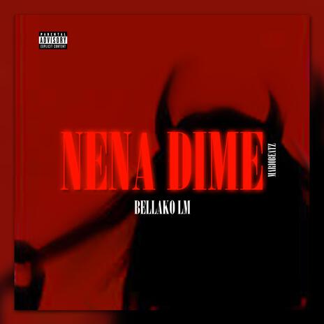 Nena Dime ft. BELLAKO | Boomplay Music