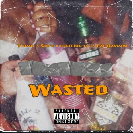 Wasted ft. Stefe, Geetchietay & FatBastard | Boomplay Music