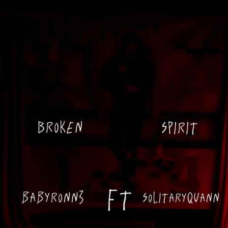 broken spirit ft. Solitaryquan | Boomplay Music