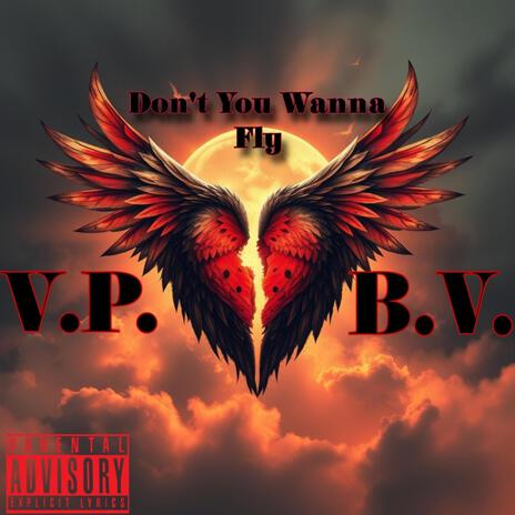 Dont You Wanna Fly ft. Broken Vibez | Boomplay Music