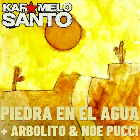 Piedra En El Agua (Extended Version) ft. Noe Pucci & Arbolito | Boomplay Music