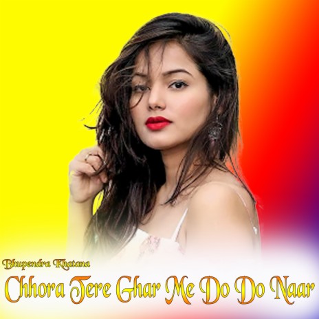 Chhora Tere Ghar Me Do Do Naar | Boomplay Music