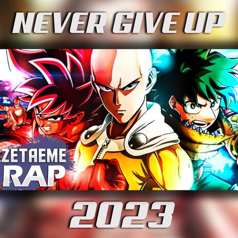 RAP SUPERACION EN ANIME | NEVER GIVE UP | Boomplay Music