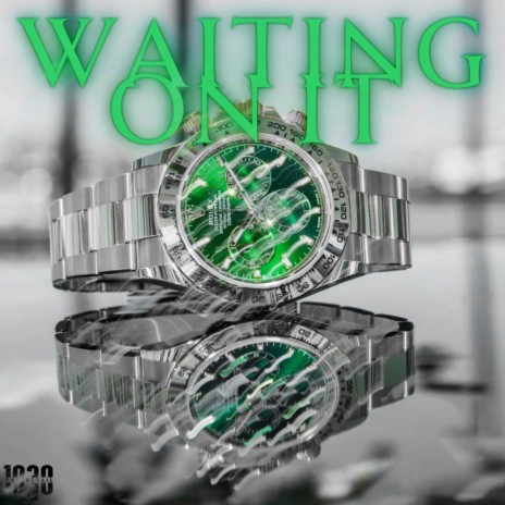 Waiting On It | Boomplay Music