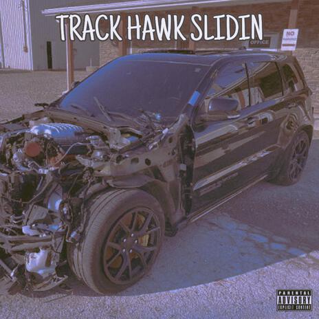 TRACKHAWK SLIDIN | Boomplay Music