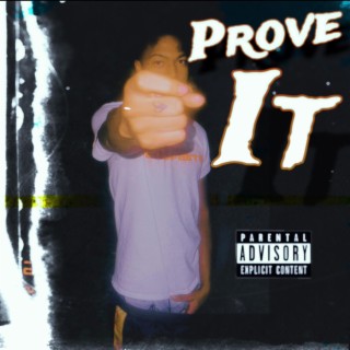 Prove It