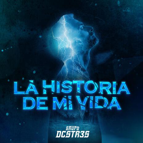 La Historia De Mi Vida | Boomplay Music