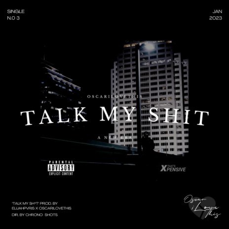 Talk My Shit | Boomplay Music