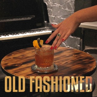 OLD FASHIONED