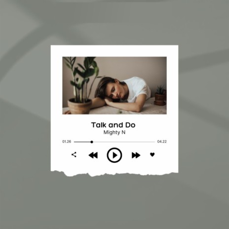 Talk and Do | Boomplay Music