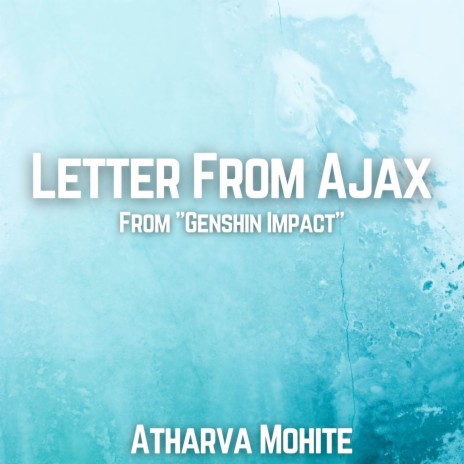 Letter From Ajax (From Genshin Impact) (Epic Version) | Boomplay Music