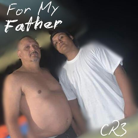 For My Father | Boomplay Music