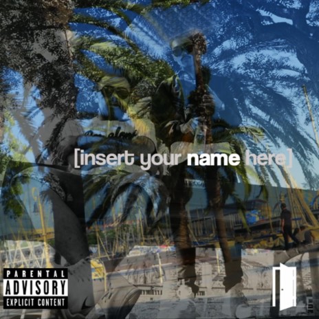Insert your name here | Boomplay Music