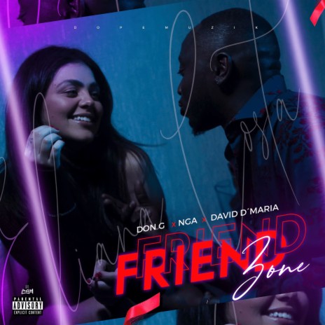 Friend Zone ft. NGA & David D'Maria | Boomplay Music