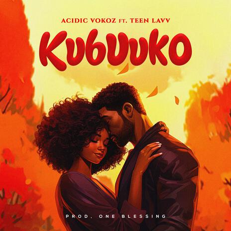 Kubuuko ft. Teen Lavv | Boomplay Music