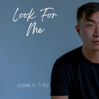 Look For Me ft. Ti-Red lyrics | Boomplay Music