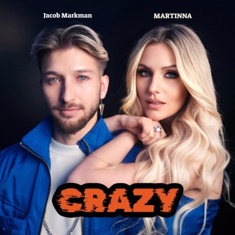 Crazy ft. Jacob Markman | Boomplay Music