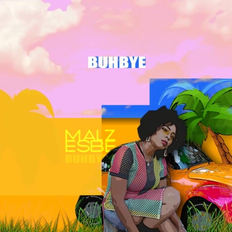 Buh Bye | Boomplay Music