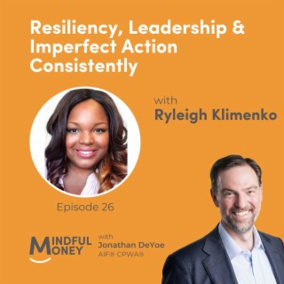 026: Ryleigh Klimenko - Resiliency, Leadership & Imperfect Action Consistently