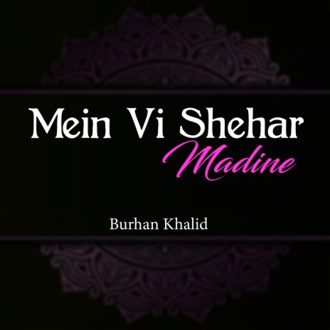Mein Vi Shehar Madine | Boomplay Music