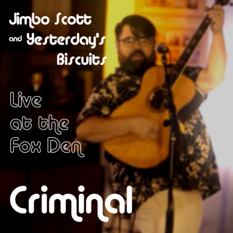 Criminal (Live at the Fox Den) (Live) | Boomplay Music
