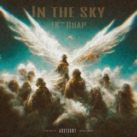 IN THE SKY ft. 1K*GUAP | Boomplay Music