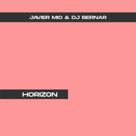 Horizon ft. Dj Bernar