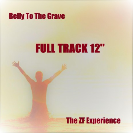 Belly To The Grave (12' Remastered) | Boomplay Music