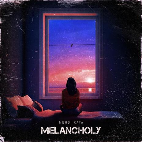 Melancholy | Boomplay Music