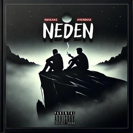 Neden ft. RUSKANZ | Boomplay Music