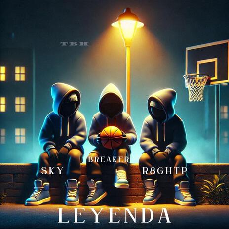 LEYENDA ft. Breaker & R8GHTP | Boomplay Music