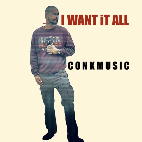 I WANT iT ALL | Boomplay Music