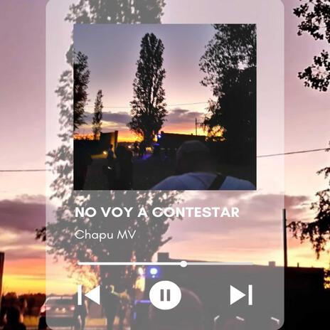 No Voy a contestar | Boomplay Music