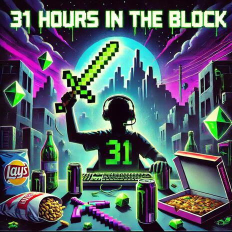 31 Hours In The Block | Boomplay Music