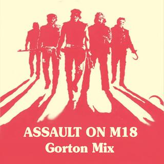 Assault on M18 Gorton Mix