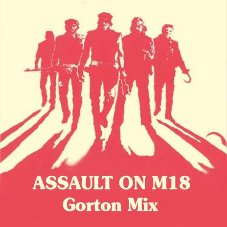 Assault on M18 Gorton Mix | Boomplay Music