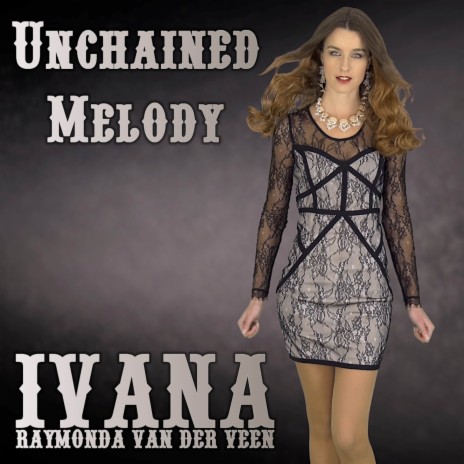 Unchained Melody | Boomplay Music