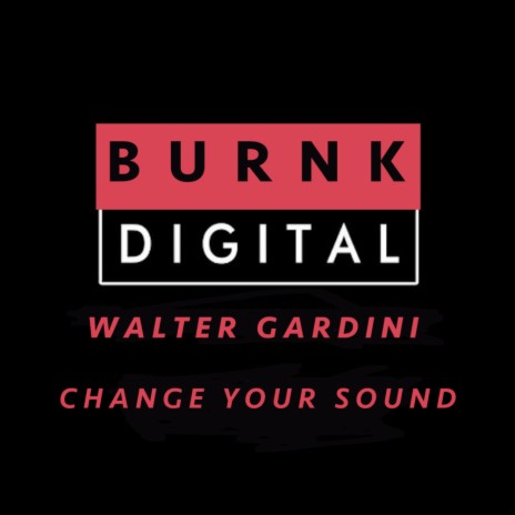 Change Your Sound (Original Mix)