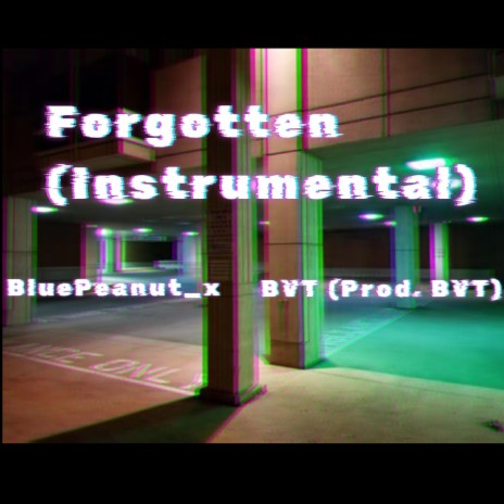 Forgotten ft. BVT | Boomplay Music