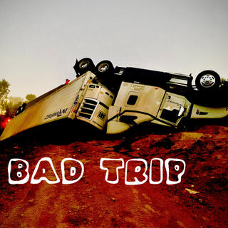 Bad Trip