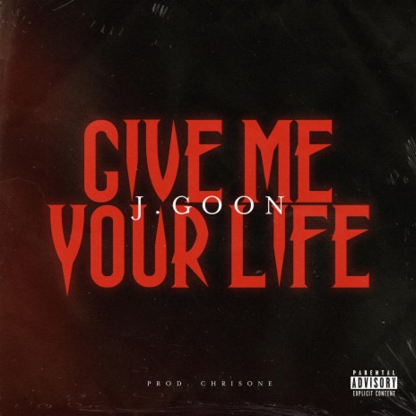 Give Me Your Life | Boomplay Music