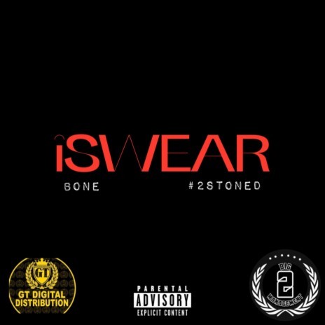 iswear ft. Bone | Boomplay Music